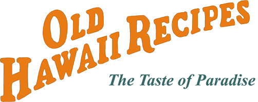 Old Hawaii Recipes - The Taste of Paradise